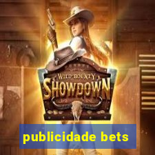 publicidade bets